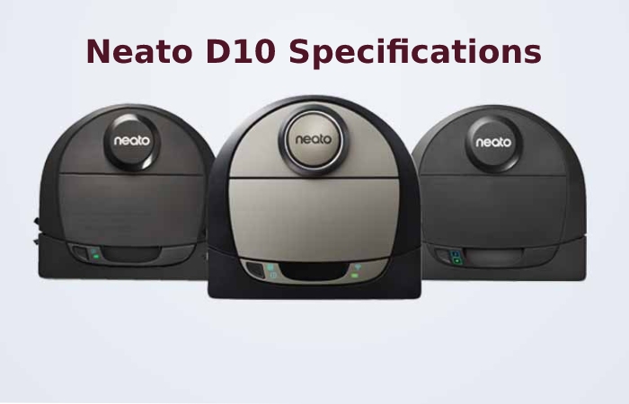 Neato D10 Specifications