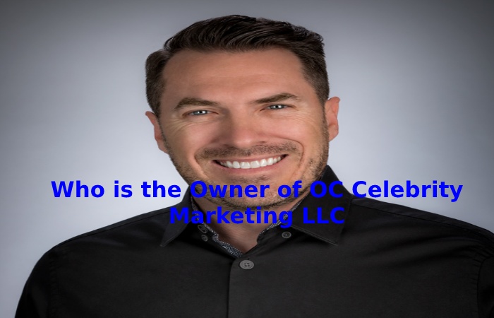 Who is the Owner of OC Celebrity Marketing LLC