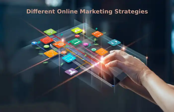 Different Online Marketing Strategies